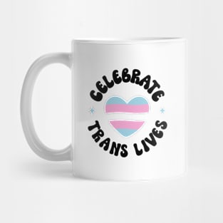 Celebrate trans lives Mug